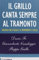 Il Grillo canta sempre al tramonto. Dialogo sull'Italia e il Movimento 5 stelle