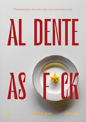 Al Dente As F*ck: Handmade Pasta That Makes Chefs Swear and Nonnas Proud