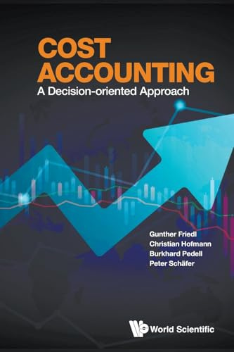 COST ACCOUNTING: A DECISION-ORIENTED APPROACH