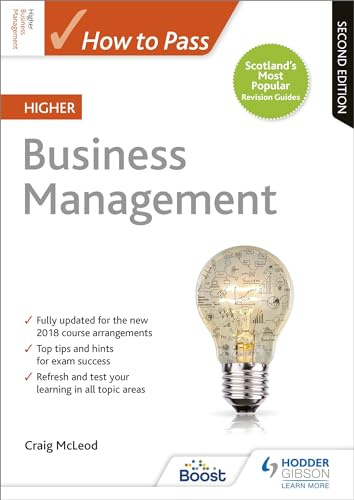 How to Pass Higher Business Management: Second Edition: For QS Exams (How To Pass - Higher Level)