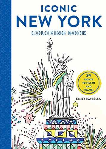 Iconic New York Coloring Book: 24 Sights to Fill In and Frame (Iconic Coloring Books)