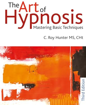 The Art of Hypnosis: Mastering basic techniques