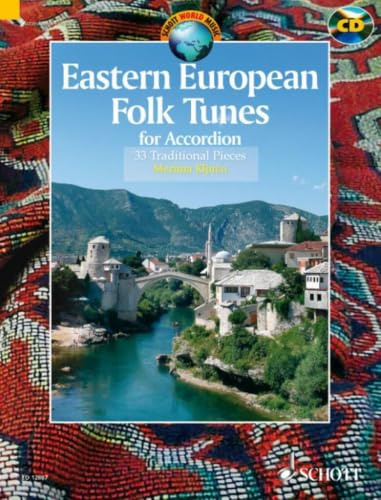 Eastern European Folk Tunes: 33 Folklorestücke für Akkordeon. Akkordeon. Ausgabe mit CD. (Schott World Music)