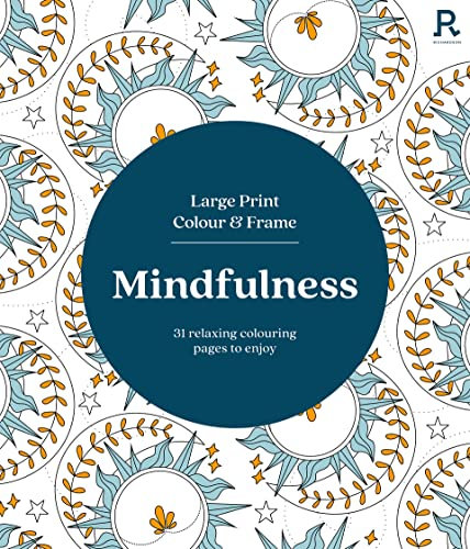 Mindfulness: 31 Relaxing Colouring Pages to Enjoy (Richardson Colouring Books)