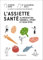 L'assiette santé: Alimentation, sommeil, sport et bien-être