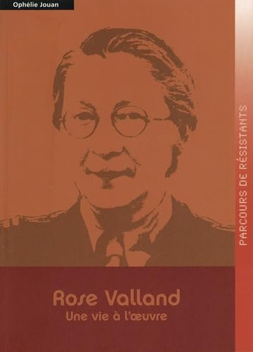 Rose Valland: Une vie à l'oeuvre