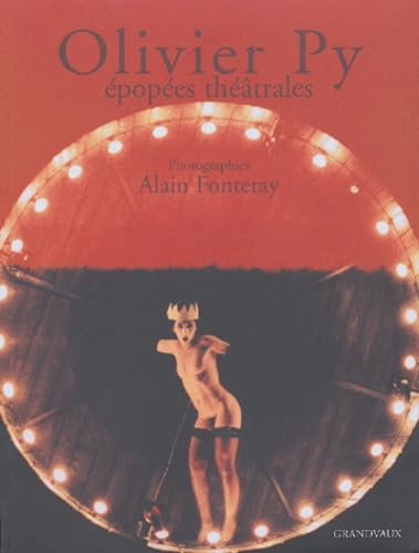 Olivier Py, épopée théâtrale: épopées Théâtrales