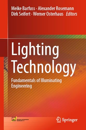 Lighting Technology: Fundamentals of Illuminating Engineering