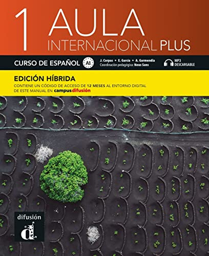 Aula internacional Plus 1 A1 – Edición híbrida: Edición internacional - Curso de español. Libro del alumno y cuaderno de ejercicios con audios y ... del manual en Campus Difusión (12 meses)