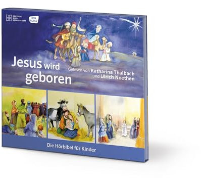 Jesus wird geboren (Die Hörbibel für Kinder): Reihe: Die Hörbibel für Kinder