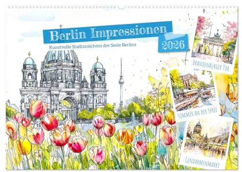 Berlin Impressionen - Kunstvolle Stadtansichten der Seele Berlins (Wandkalender 2026 DIN A2 quer), CALVENDO Monatskalender: KI-Aquarell-Szenen der deutschen Hauptstadt (CALVENDO Orte)