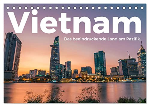 Vietnam - Das beeindruckende Land am Pazifik. (Tischkalender 2026 DIN A5 quer), CALVENDO Monatskalender: Entdecken Sie eine bemerkenswerte Reise nach Vietnam. (CALVENDO Orte)