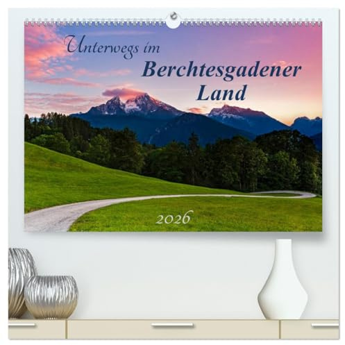 Unterwegs im Berchtesgadener Land 2026 (hochwertiger Premium Wandkalender 2026 DIN A2 quer), Kunstdruck in Hochglanz: Landschaftsfotografien rund um den Watzmann (CALVENDO Natur)