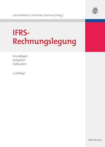 IFRS-Rechnungslegung: Grundlagen – Aufgaben – Fallstudien (Lehr- und Handbücher der Wirtschaftswissenschaft)