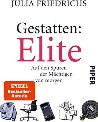 Gestatten: Elite: Auf den Spuren der Mächtigen von morgen