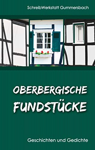 Oberbergische Fundstücke: Geschichten und Gedichte