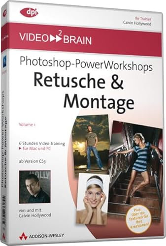 Photoshop-PowerWorkshops: Retusche & Montage - Video-Training - 6 Stunden Video-Training auf DVD: von und mit Calvin Hollywood - 6 Stunden Video-Training (AW Videotraining Grafik/Fotografie)