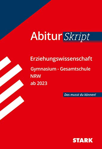STARK Erziehungswissenschaft - AbiturSkript NRW ab 2023 (Skripte / Abi - Auf einen Blick!)