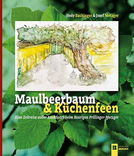 Maulbeerbaum & Küchenfeen: Eine Zeitreise voller Anekdoten beim Heurigen Prillinger-Metzger