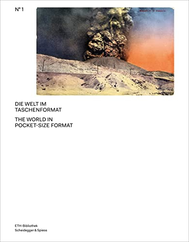 Die Welt im Taschenformat: Die Postkartensammlung Adolf Feller (Bilderwelten. Fotografien aus dem Bildarchiv der ETH-Bibliothek, Band 1)