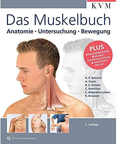 Das Muskelbuch: Anatomie - Untersuchung - Bewegung