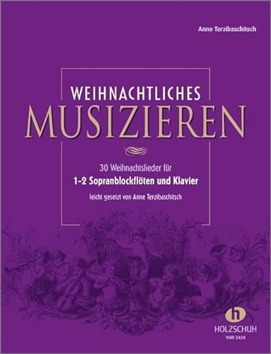 Weihnachtliches Musizieren: für 1-2 Sopranblockflöten und Klavier