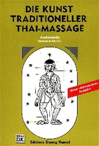Thai-Massage: Die Kunst traditioneller Thai-Massage: Band 1 - für Anfänger