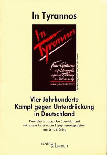 In Tyrannos: Vier Jahrhunderte des Kampfes gegen Tyrannei in Deutschland. Herausgegeben im Auftrag des Club 43, London 1944