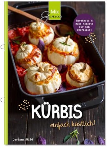 KÜRBIS einfach köstlich!: Rezepte mit dem Thermomix