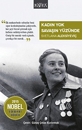 Kadin Yok Savasin Yüzünde: 2015 Nobel Edebiyat Ödülü