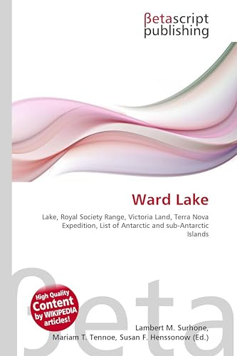 Ward Lake: Lake, Royal Society Range, Victoria Land, Terra Nova Expedition, List of Antarctic and sub-Antarctic Islands