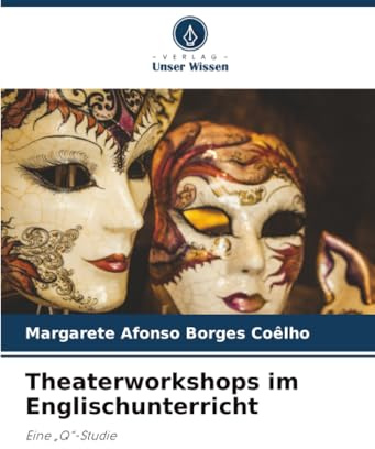 Theaterworkshops im Englischunterricht: Eine „Q“-Studie