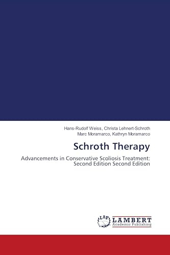 Schroth Therapy: Advancements in Conservative Scoliosis Treatment: Second Edition Second Edition