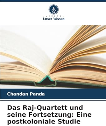 Das Raj-Quartett und seine Fortsetzung: Eine postkoloniale Studie: DE