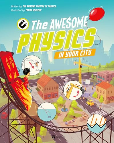 The Awesome Physics in Your City: 2 (Science All Around Us, 2)