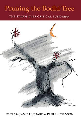 Pruning the Bodhi Tree: The Storm Over Critical Buddhism: 9 (Nanzan Library of Asian Religion & Culture)