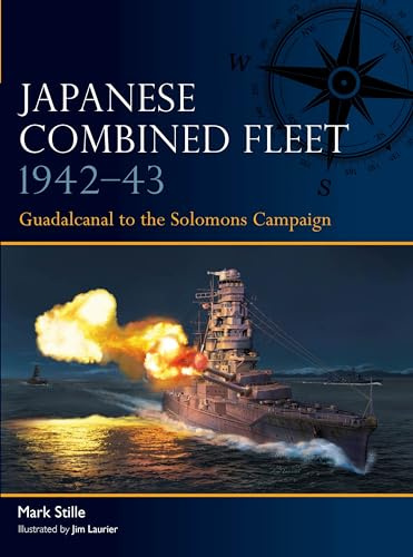 Japanese Combined Fleet 1942–43: Guadalcanal to the Solomons Campaign: 8