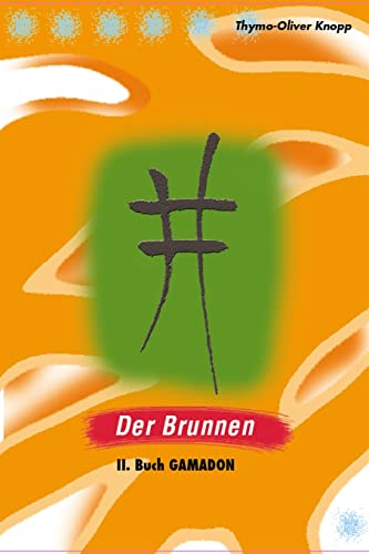 Der Brunnen: Buch II GAMADON