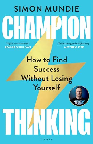 Champion Thinking: From the host of A New Way of Being podcast