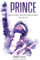 Prince and the Purple Rain Era Studio Sessions: 1983 and 1984 (Prince Studio Sessions)