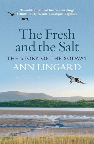 The Fresh and the Salt: The Story of the Solway