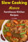 Slow Cooking Heaven: Farmhouse Kitchen Recipes: Top Recipes From The Slow Cooking, Healthy Eating Cookbook