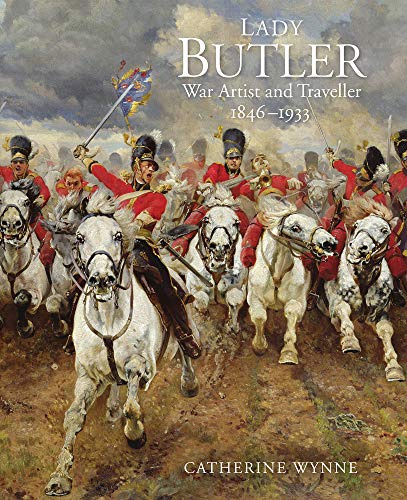Lady Butler: painting, travel and war
