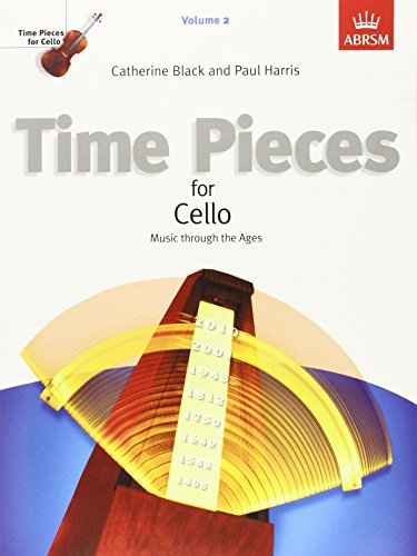 Time Pieces for Cello, Volume 2: Music through the Ages (Time Pieces (ABRSM))