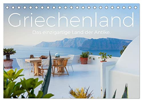 Griechenland - Das einzigartige Land der Antike. (Tischkalender 2026 DIN A5 quer), CALVENDO Monatskalender: Holen Sie sich das Griechenland-Feeling nach Hause. (CALVENDO Orte)