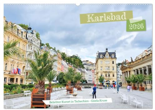 Karlsbad - Beliebter Kurort in Tschechien (Wandkalender 2026 DIN A2 quer), CALVENDO Monatskalender: Karlovy Vary glänzt mit prächtigen Häusern und eleganten Kurkolonnaden (CALVENDO Orte)
