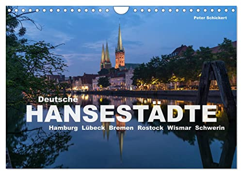 Deutsche Hansestädte (Wandkalender 2026 DIN A4 quer), CALVENDO Monatskalender: Die großen deutschen Hansestädte von Bremen bis Stralsund (CALVENDO Orte)