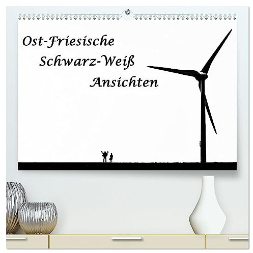 Ost-Friesische Schwarz-Weiß-Ansichten (hochwertiger Premium Wandkalender 2026 DIN A2 quer), Kunstdruck in Hochglanz: Die Region Ost-Friesland hat ... Diese sind Schwarz-Weiß. (CALVENDO Orte)