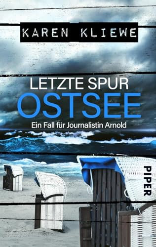 Letzte Spur: Ostsee: Ein Ostsee-Krimi | Spannender Küstenkrimi mit einer jungen Journalistin (Ein Fall für Journalistin Arnold, Band 1)