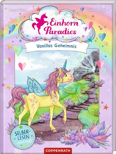 Einhorn-Paradies (Leseanfänger, Bd. 3): Vanillas Geheimnis. Magisches Einhorn-Abenteuer ab 6 Jahren – geeignet für LeserInnen ab 6 Jahren ... nach jedem Kapitel für Erstleser ab 8 Jahren